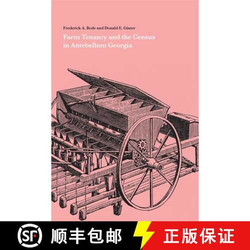 【3-4周达】Farm Tenancy and the Census in Antebellum Georgia [9780820331980]