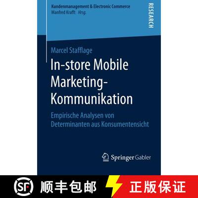 【3-4周达】In-store Mobile Marketing-Kommunikation : Empirische Analysen von Determinanten aus Konsum... [9783658115302]