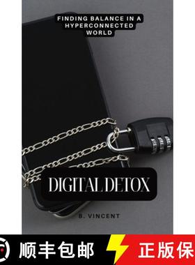 预订 Digital Detox: Finding Balance in a Hyperconnected World [9798869377593]