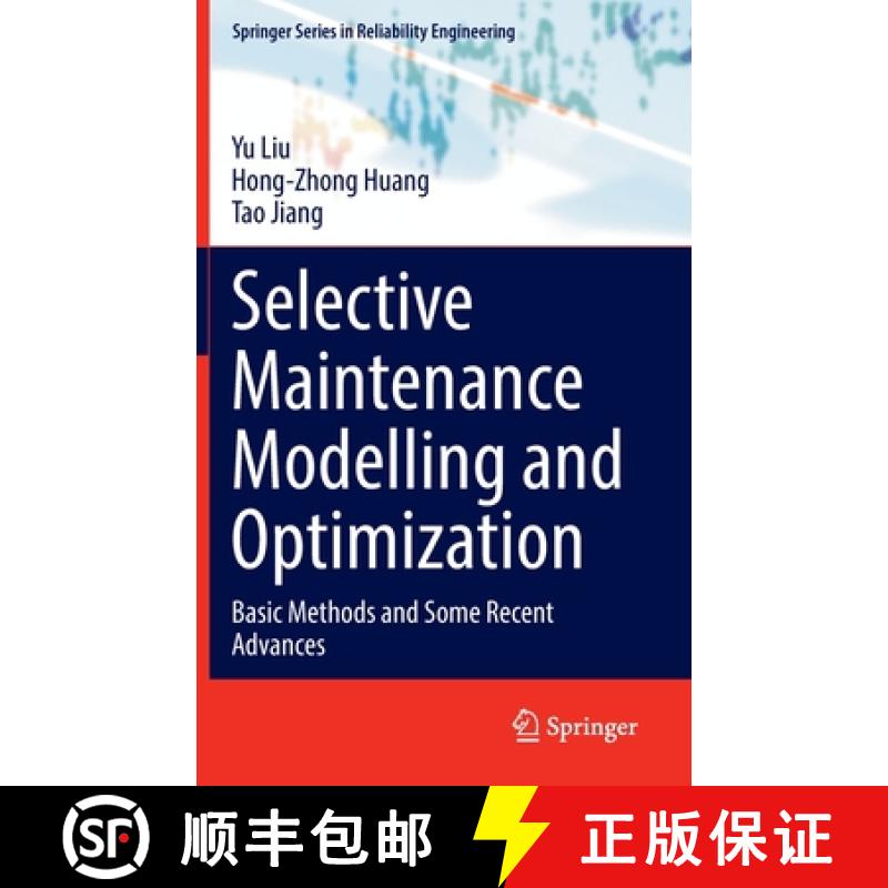 【3-4周达】Selective Maintenance Modelling and Optimization : Basic Methods and Some Recent Advances [9783031173226]