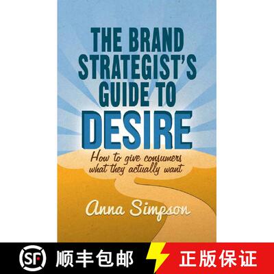 【3-4周达】The Brand Strategist's Guide to Desire : How to give consumers what they actually want (1s... [9781349468966]