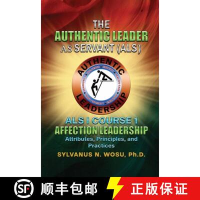 【3-4周达】The Authentic Leader As Servant I Course 1: Affection Leadership Attribute [9781961526594]