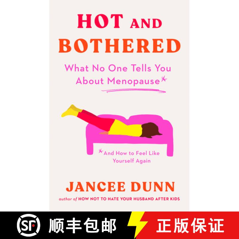 【3-4周达】Hot and Bothered: What No One Tells You about Menopause and How to Feel Like Yourself Again [9780593542569]