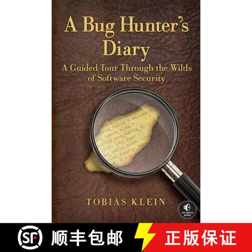 【3-4周达】A Bug Hunter's Diary: A Guided Tour Through the Wilds of Software Security [9781593273859]