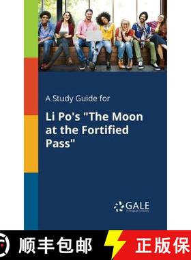 预订 A Study Guide for Li Po's The Moon at the Fortified Pass [9781375392563]