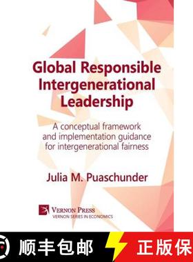 预订 Global Responsible Intergenerational Leadership: A Conceptual Framework and Implementation Guida... [9781622732418]