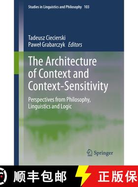 【3-4周达】The Architecture of Context and Context-Sensitivity: Perspectives from Philosophy, Linguis... [9783030344849]