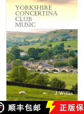 【3-4周达】Yorkshire Concertina Club Music: 35 Original Compositions [9780648878605]