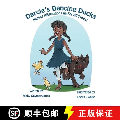 【3-4周达】精装 Darcie's Dancing Ducks: Books for Early Readers, Making Alliteration Fun! [9781964411279]