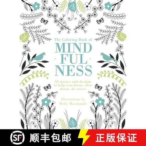 【3-4周达】The Coloring Book of Mindfulness: 50 Quotes and Designs to Help You Focus, Slow Down, De-S... [9781849497305]