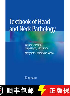 【3-4周达】Textbook of Head and Neck Pathology: Volume 2: Mouth, Oropharynx, and Larynx [9783030094034]