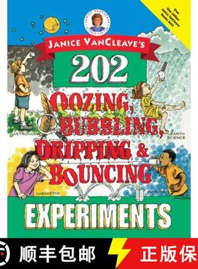 【3-4周达】Janice Vancleave'S 202 Oozing, Bubbling, Dripping And Bouncing Experiments [Wiley儿童] [9780471140252]