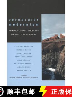 【3-4周达】Vernacular Modernism: Heimat, Globalization, and the Built Environment [9780804753432]