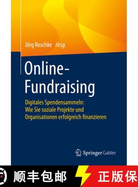 【3-4周达】Online-Fundraising: Digitales Spendensammeln: Wie Sie Soziale Projekte Und Organisationen ... [9783658313968]