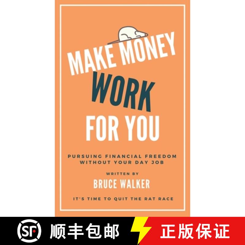 【3-4周达】Make Money Work For You: Pursuing Financial Freedom Without Your Day Job [9781999263164]