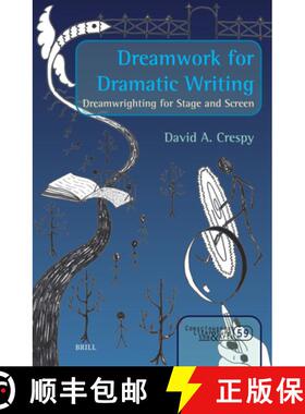 预订 精装 Dreamwork for Dramatic Writing: Dreamwrighting for Stage and Screen [9789004535954]