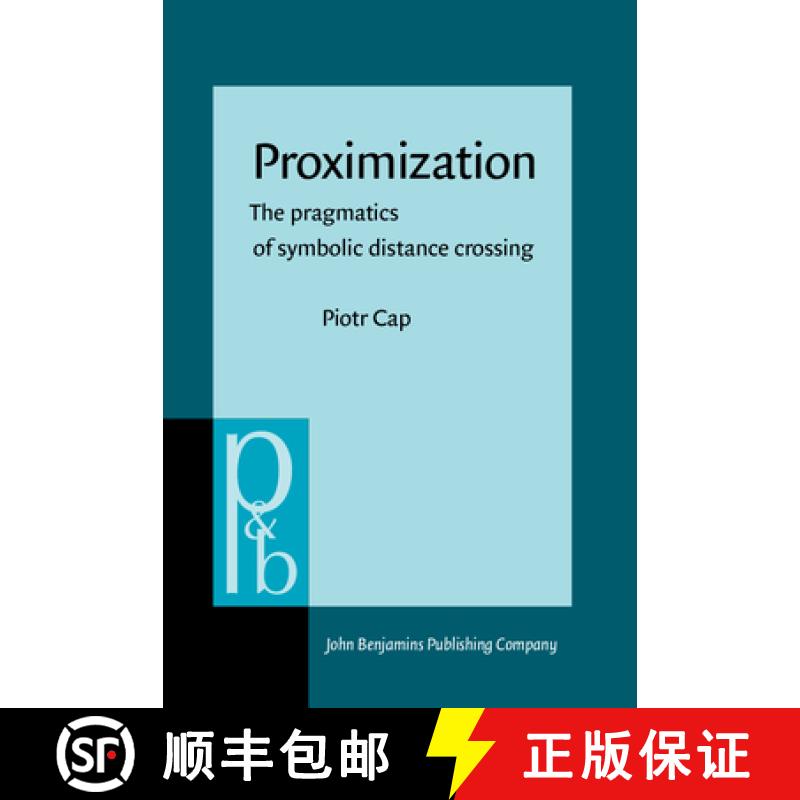 【2-3周达】Proximization: The pragmatics of symbolic distance crossing [9789027256379]