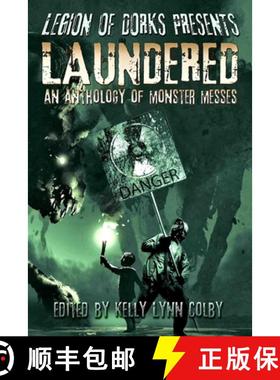 预订 Legion of Dorks Presents: Laundered: An Anthology of Monster Messes [9781951445034]