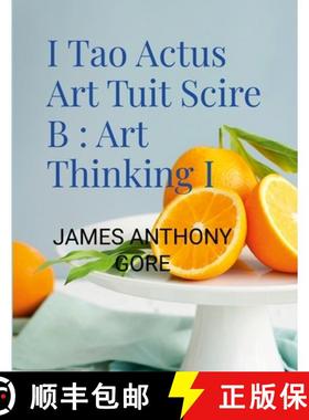 【3-4周达】I Tao Actus Art Tuit Scire B : Art Thinking I [9780359708475]
