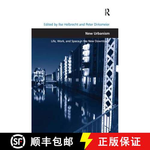 【3-4周达】New Urbanism : Life, Work, and Space in the New Downtown [9781138271371]