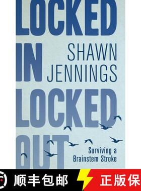 【3-4周达】Locked In Locked Out : Surviving a Brainstem Stroke [9781459745995]