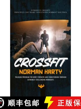 预订 Crossfit: Introduce Crossfit Principles and Share Challenging Workout Routines (Training Program... [9781738298624]
