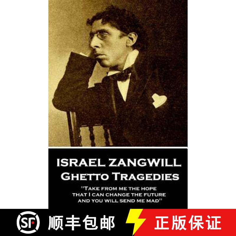 预订 Israel Zangwill - Ghetto Tragedies: 'Take from me the hope that I can change the future and you ... [9781787802261]