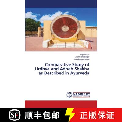 预订 Comparative Study of Urdhva and Adhah Shakha as Described in Ayurveda [9786206144137]