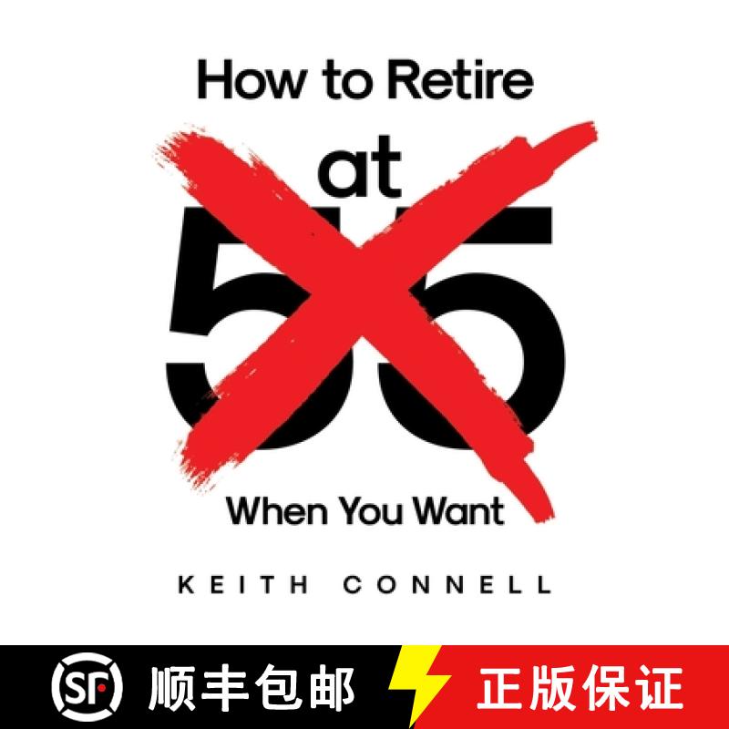 【2-3周达】How to Retire (at 55) When You Want [9798891127357]