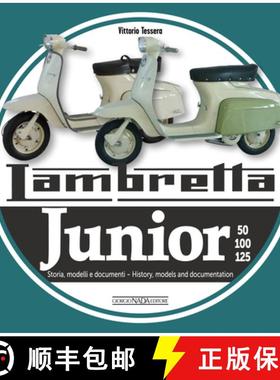 【3-4周达】Lambretta Junior 50, 100, 125: Storia Modelli E Documenti/History, Models and Documentation [9788879119023]