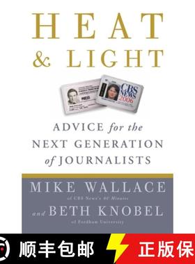 预订 Heat and Light: Advice for the Next Generation of Journalists [9780307464651]