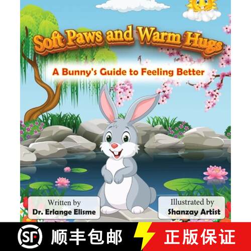 【3-4周达】精装 Soft Paws and Warm Hugs: A Bunny's Guide to Feeling Better: A Bunny's Guide to Feelin... [9798330550869]