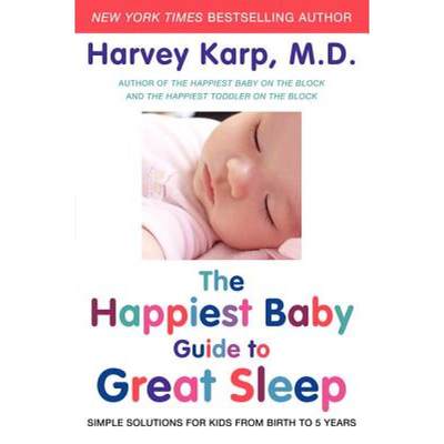【4周达】The Happiest Baby Guide to Great Sleep: Simple Solutions for Kids from Birth to 5 Years [9780062113313]