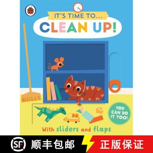 【3-4周达】It's Time to... Clean Up! : You can do it too, with sliders and flaps [9780241526361]