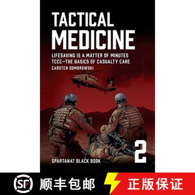 【3-4周达】Tactical Medicine : Lifesaving Is a Matter of Minutes. TCCC-The Basics of Casualty Care [9783903526051]