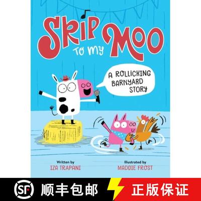 【3-4周达】Skip to My Moo: A Rollicking Barnyard Story [9780762499663]