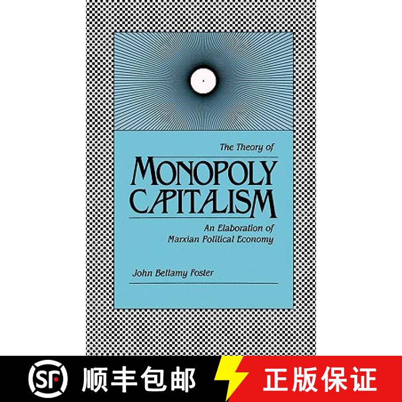【2-3周达】The Theory of Monopoly Capitalism: An Elaboration of Marxian Political Economy [9780853456896]