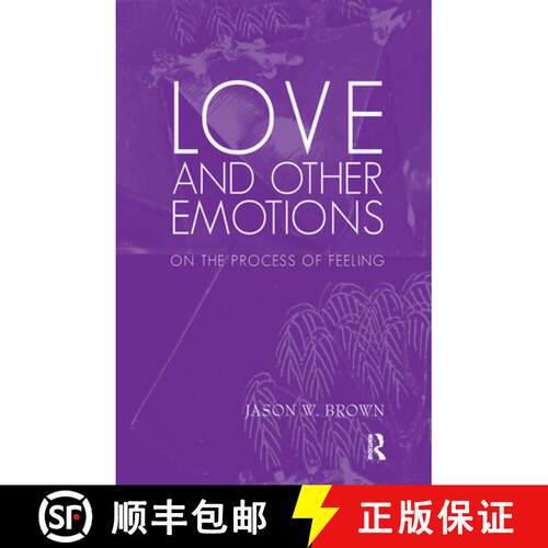 【3-4周达】精装 Love and Other Emotions : On the Process of Feeling [9780367101220]