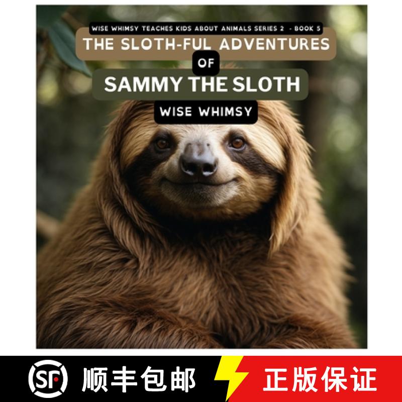 【3-4周达】The Sloth-ful Adventures of Sammy The Sloth [9798868945014]