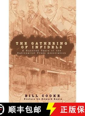 【3-4周达】The Gathering of Infidels : A Hundred Years of the Rationalist Press Association [9781591021964]