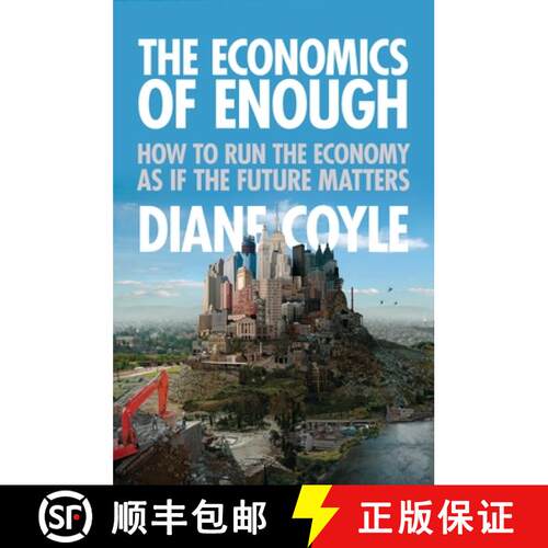 【3-4周达】The Economics of Enough – How to Run the Economy as If the Future Matters [9780691156293]