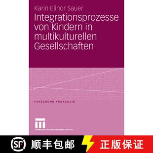 【3-4周达】Integrationsprozesse von Kindern in multikulturellen Gesellschaften [9783531153339]