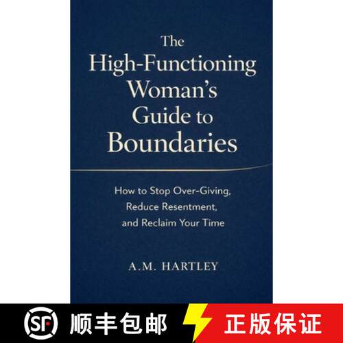【3-4周达】The High-Functioning Woman's Guide to Boundaries : How to Stop Over-Giving, Reduce Resentm... [9798235260603]