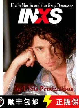 【3-4周达】Uncle Martin and the Gang Discusses: INXS: Inxs [9781387278626]