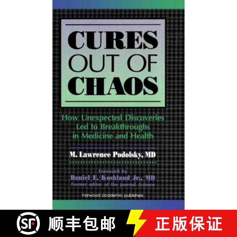 【3-4周达】Cures out of Chaos: How Unexpected Discoveries Led to Breakthroughs in Medicine and Health [9789057025556]