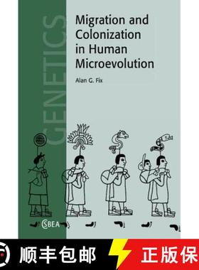 【3-4周达】Migration and Colonization in Human Microevolution: - Migration and Colonization in Human ... [9780521592062]