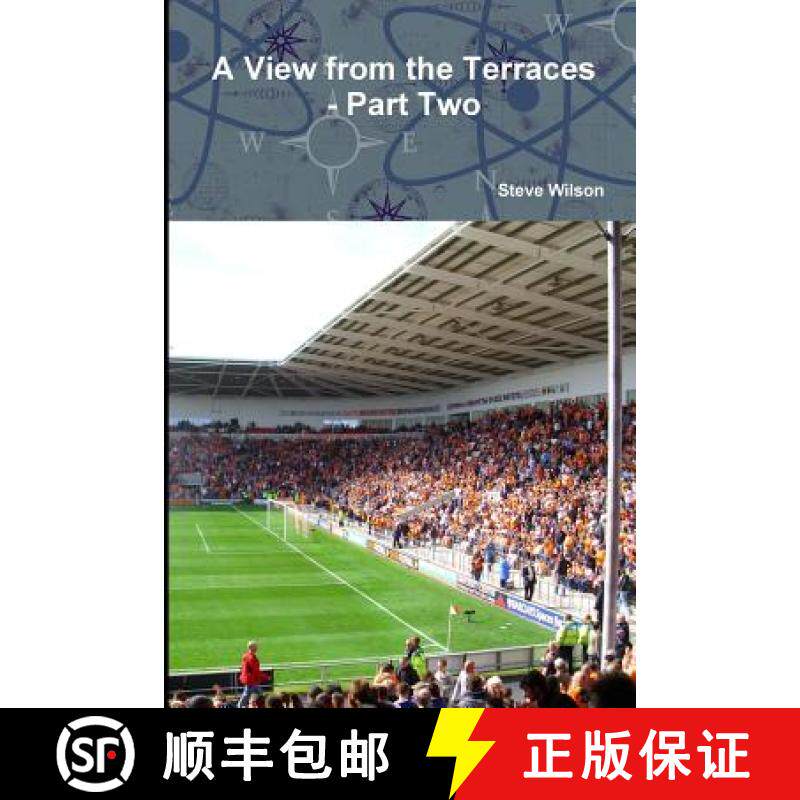 【3-4周达】A View from the Terraces - Part Two - 1998-99 to 2014-15 [9781326474607]