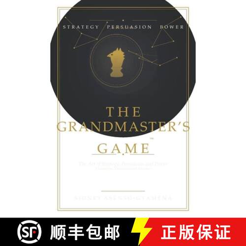【3-4周达】The Grandmaster's Game: The Art of Strategy, Persuasion and Power for Lawyers, Executives ... [9789988441814]