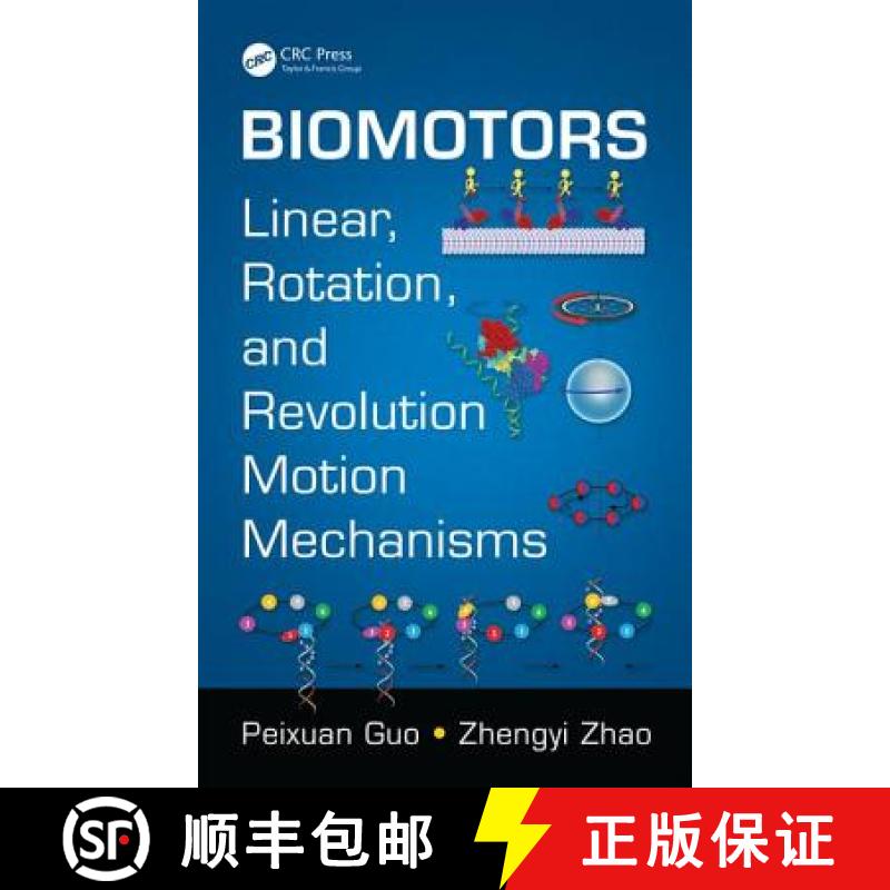 【4周达】Biomotors: Linear, Rotation, and Revolution Motion Mechanisms: Linear, Rotation, and Revolut... [9781498709866]