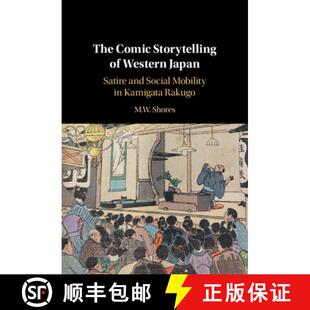 Western Storytelling The Kamigata Mobility Japan Rakugo and Comic Social 4周达 9781108831505 Satire